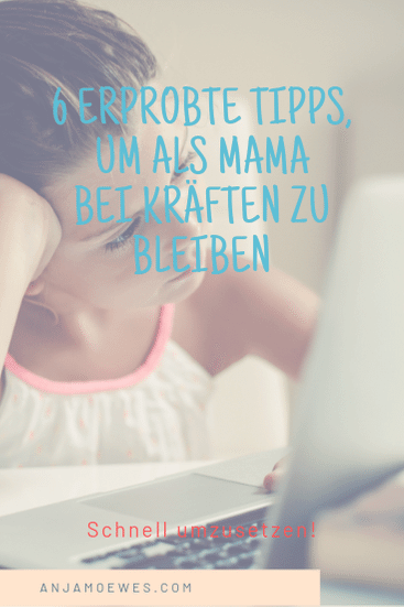 6 Tipps gegen Burnout als Mama