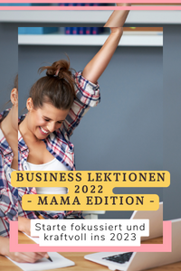 business lektionen 2022, selbständig als mama, online business starten, online business starten