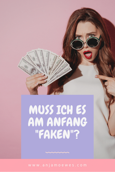 Fake it bis du es geschafft hast?